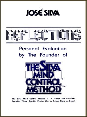 cover image of Reflections, Personal Evaluation by the Founder of the Silva Mind Control Method